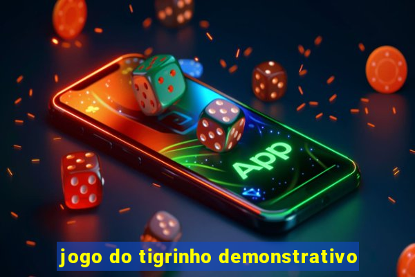 jogo do tigrinho demonstrativo